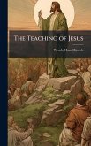 The Teaching of Jesus The Teaching of Jesus