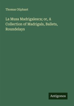 Cover La Musa Madrigalesca; or, A Collection of Madrigals, Ballets, Roundelays