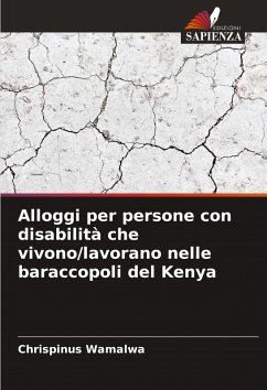 Alloggi per persone con disabilità che vivono/lavorano nelle baraccopoli del Kenya - Wamalwa, Chrispinus