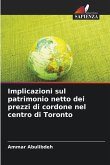 Implicazioni sul patrimonio netto dei prezzi di cordone nel centro di Toronto