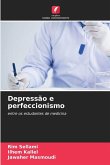 Depressão e perfeccionismo