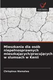 Mieszkania dla osób niepe¿nosprawnych mieszkaj¿cych/pracuj¿cych w slumsach w Kenii Mieszkania dla osób niepe¿nosprawnych mieszkaj¿cych/pracuj¿cych w slumsach w Kenii