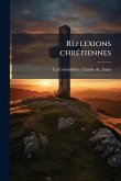 Reflexions chrÃ(c)tiennes