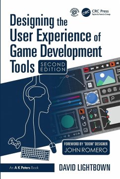 Designing the User Experience of Game Development Tools - Lightbown, David