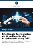 Intelligente Technologien als Grundlage für die Projektentwicklung Teil 2 Intelligente Technologien als Grundlage für die Projektentwicklung Teil 2