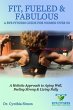 Fit, Fueled & Fabulous A BYB Fitness... - Bild 1