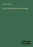Opere filosofiche di Roberto Ardigò
