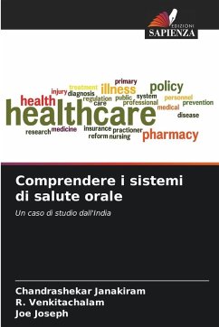 Comprendere i sistemi di salute orale - Janakiram, Chandrashekar;Venkitachalam, R.;Joseph, Joe