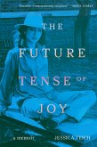 The Future Tense of Joy The Future Tense of Joy