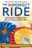 The Imperfect Ride The Imperfect Ride