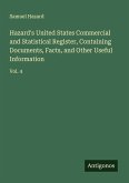 Hazard's United States Commercial and Statistical Register, Containing Documents, Facts, and Other Useful Information