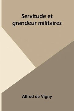Cover Servitude et grandeur militaires