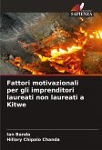 Fattori motivazionali per gli imprenditori laureati non laureati a Kitwe