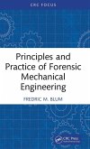 Principles and Practice of Forensic Mechanical Engineering Principles and Practice of Forensic Mechanical Engineering