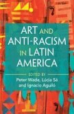 Art and Anti-Racism in Latin America Art and Anti-Racism in Latin America