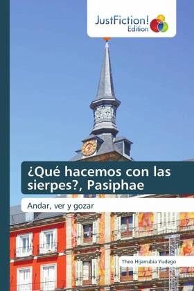 ¿Qué hacemos con las sierpes?, Pasiphae ¿Qué hacemos con las sierpes?, Pasiphae