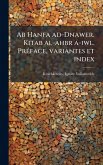 Ab Hanfa ad-Dnawer. Kitab al-ahbr a-iwl. PrÃ(c)face, variantes et index Ab Hanfa ad-Dnawer. Kitab al-ahbr a-iwl. PrÃ(c)face, variantes et index