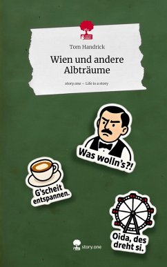 Wien und andere Albträume. Life is a Story - story.one - Handrick, Tom