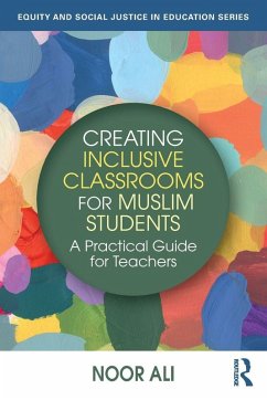 Creating Inclusive Classrooms for Muslim Students - Ali, Noor Creating Inclusive Classrooms for Muslim Students - Ali, Noor