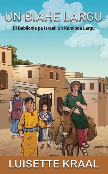 Un Biahe Largu Di Babilonia pa Israel; Un Kaminda Largu Un Biahe Largu Di Babilonia pa Israel; Un Kaminda Largu