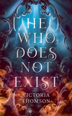 He Who Does Not Exist - Thomson, Victoria W