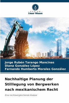 Cover Nachhaltige Planung der Stilllegung von Bergwerken nach mexikanischem Recht