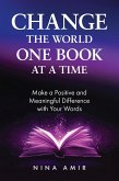 Change the World One Book at a Time Change the World One Book at a Time