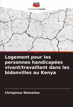 Logement pour les personnes handicapées vivant/travaillant dans les bidonvilles au Kenya Cover Logement pour les personnes handicapées vivant/travaillant dans les bidonvilles au Kenya