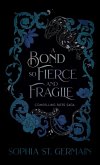 A Bond so Fierce and Fragile A Bond so Fierce and Fragile