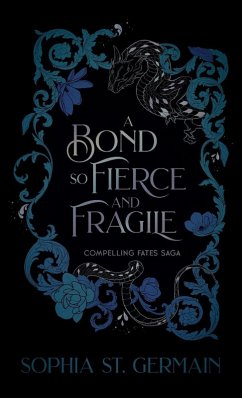 A Bond so Fierce and Fragile - St. Germain, Sophia A Bond so Fierce and Fragile - St. Germain, Sophia