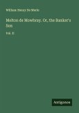 Melton de Mowbray. Or, the Banker's Son Melton de Mowbray. Or, the Banker's Son