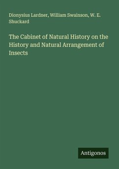 Cover The Cabinet of Natural History on the History and Natural Arrangement of Insects