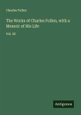 The Works of Charles Follen, with a Memoir of His Life