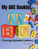 My ABC Booklet ( tracing alphabet letters) My ABC Booklet ( tracing alphabet letters)