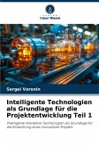 Intelligente Technologien als Grundlage für die Projektentwicklung Teil 1 Intelligente Technologien als Grundlage für die Projektentwicklung Teil 1
