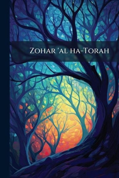 Zohar 'al ha-Torah Zohar 'al ha-Torah
