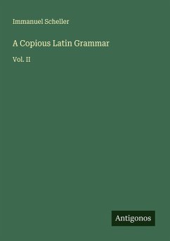 A Copious Latin Grammar Cover A Copious Latin Grammar