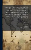 Politica. Greek and Latin. 1810. Politika kai Oikonomika. Politica et Oeconomica. Ex editione Friderici Sylburgii, cum versione latina Dionysii Lambini et synopsi analytica Gul. Du Vallii