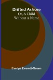 Drifted ashore; or, a child without a name