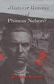 Whatever Became of Phineas Nelson