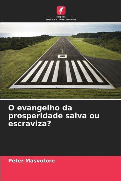 Cover O evangelho da prosperidade salva ou escraviza?