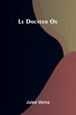 Le Docteur Ox Le Docteur Ox