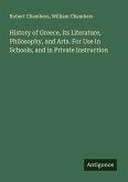 History of Greece, its Literature, Philosophy, and Arts. For Use in Schools, and in Private Instruction