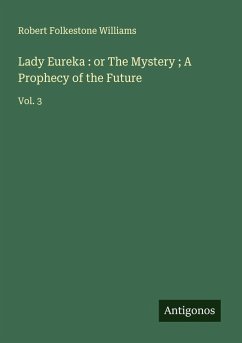Cover Lady Eureka : or The Mystery ; A Prophecy of the Future