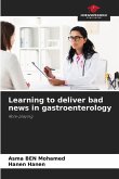 Learning to deliver bad news in gastroenterology Learning to deliver bad news in gastroenterology
