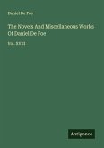 The Novels And Miscellaneous Works Of Daniel De Foe