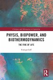 Physis, Biopower, and Biothermodynamics Physis, Biopower, and Biothermodynamics