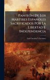 PanteÃ3n De Los Màrtires Españoles Sacrificados Por La Libertad E Independencia