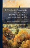 Inventaire-Sommaire Des Archives DÃ(c)partementales AntÃ(c)rieures à 1790 Inventaire-Sommaire Des Archives DÃ(c)partementales AntÃ(c)rieures à 1790
