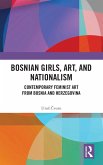 Bosnian Girls, Art, and Nationalism Bosnian Girls, Art, and Nationalism